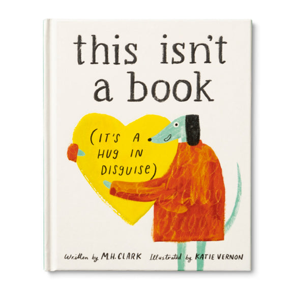 This Isn’t A Book (It’s A Hug In Disguise) Book